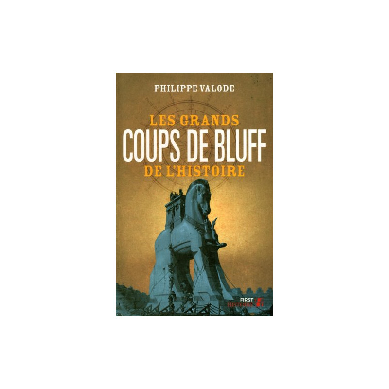 Les plus grands coups de bluff de l'histoire