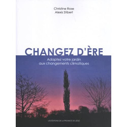 Changez d'ère: Adaptez votre jardin aux changements climatiques