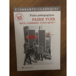 Fiche pédagogique FAIRE VOIR QUOI COMMENT POUR QUOI