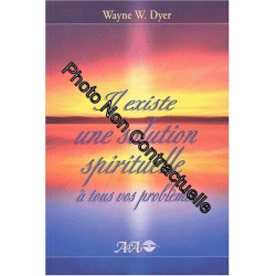 Il existe une solution spirituelle à tous vos problèmes