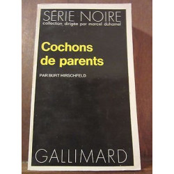 Cochons de parents Gallimard Série Noire n1580