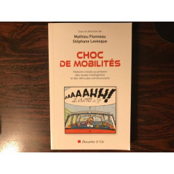 Choc de mobilités - Histoire croisée au présent des routes...