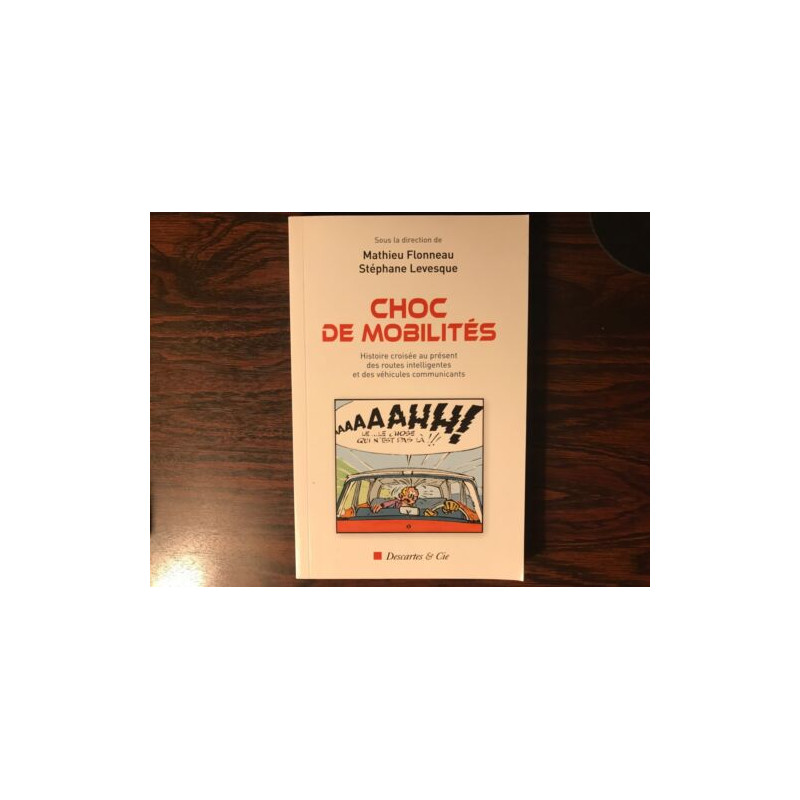 Choc de mobilités - Histoire croisée au présent des routes... Choc de mobilités - Histoire croisée au présent des routes...