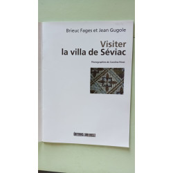 Visiter La Villa De Seviac