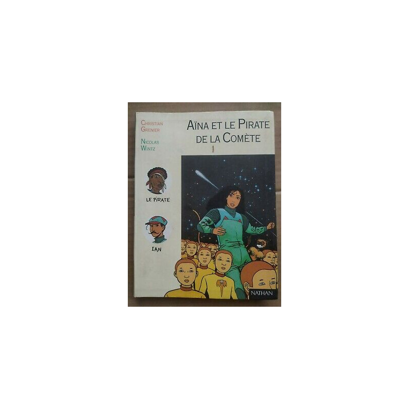 Christian Grenier Aïna et le pirate de la comète