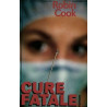 Cure fatale