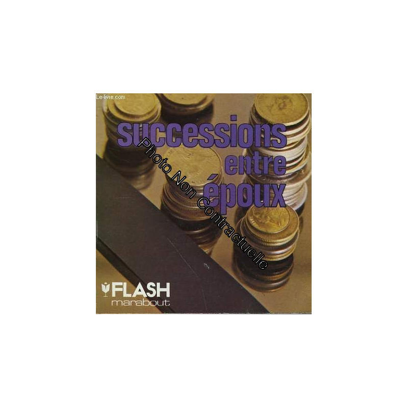 Droits Du Conjoint Survivant Et Formalites - Successions Entre Epoux