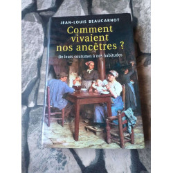 Comment vivaient nos ancêtres