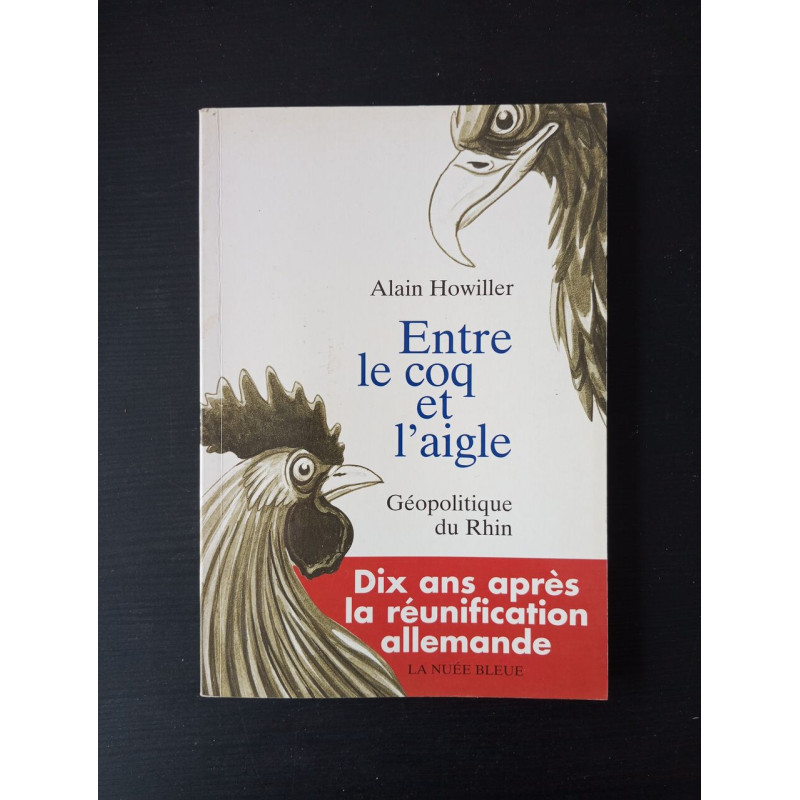 Entre le coq et l'aigle.: Géopolitique du Rhin