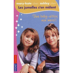Les jumelles s'en mêlent tome 1 : Une baby-sitter non merci