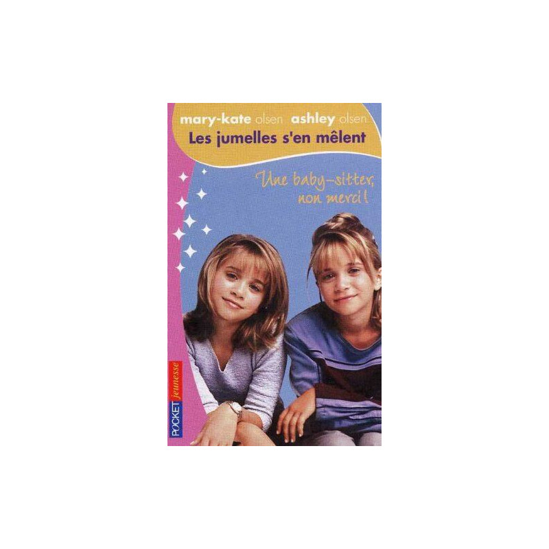Les jumelles s'en mêlent tome 1 : Une baby-sitter non merci