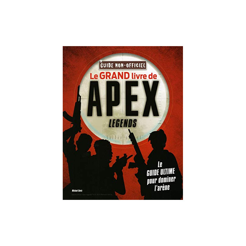 Le grand livre de Apex Legends non officiel