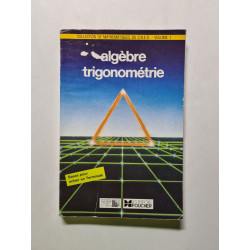 Algèbre et trigonométrie terminale