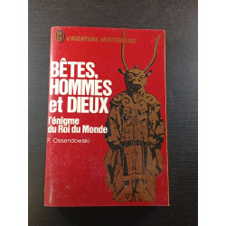 Bêtes hommes et dieux. L'énigme du roi du monde