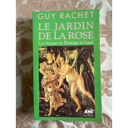 Le Jardin de la rose : Les amours de Pétrarque et Laure