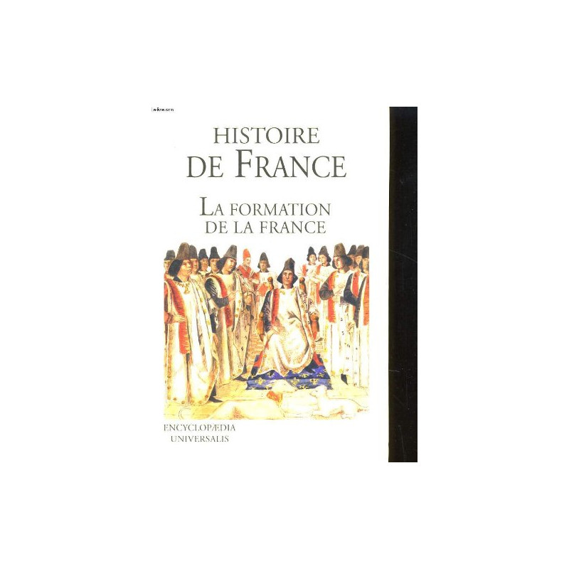 La france et son histoire. tome 1 : la formation de la france