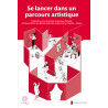 Se lancer dans un parcours artistique