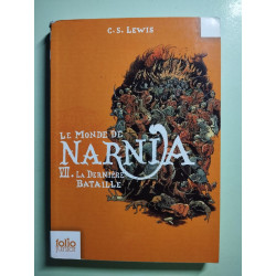 Le Monde de Narnia , T7 . La derlière Bataille