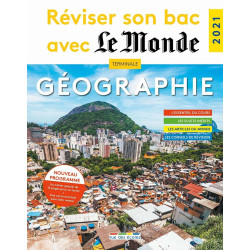 Réviser son bac avec Le Monde 2021 : Géographie Terminale Tronc...