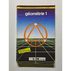 geometrie 1 bases pour entrer en terminale vol 3