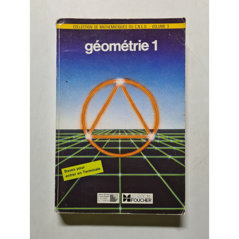 geometrie 1 bases pour entrer en terminale vol 3