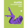 Brantôme : vie des dames galantes partie 2