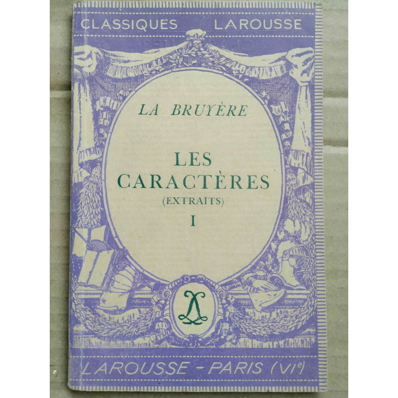 La Bruyère Les caractères extraits I Classiques larousse