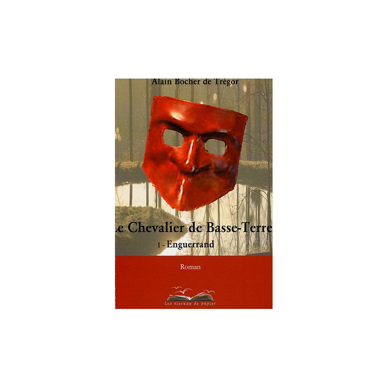 Le Chevalier de Basse-Terre Tome 1 : Enguerrand