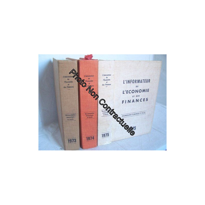 L'INFORMATEUR DE L'ECONOMIE et DES FINANCES 1973 + 1974 + 1975...