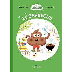 La famille Cacacrotte - Le barbecue