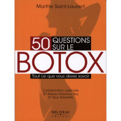 50 questions sur le Botox - Tout ce que vous devez savoir