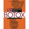 50 questions sur le Botox - Tout ce que vous devez savoir