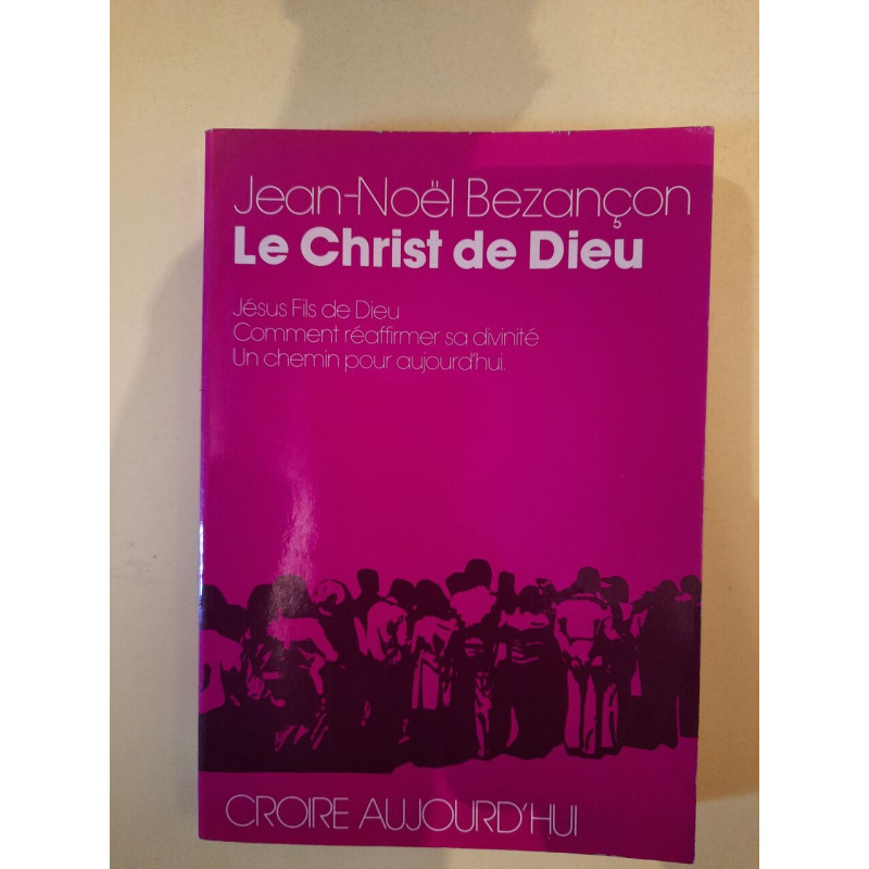 Le christ de Dieu : Jésus fils de dieu comment réaffirmer sa...