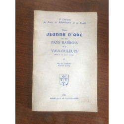 Notre Jeanne d Arc en son pays barrois et à vaucouleurs