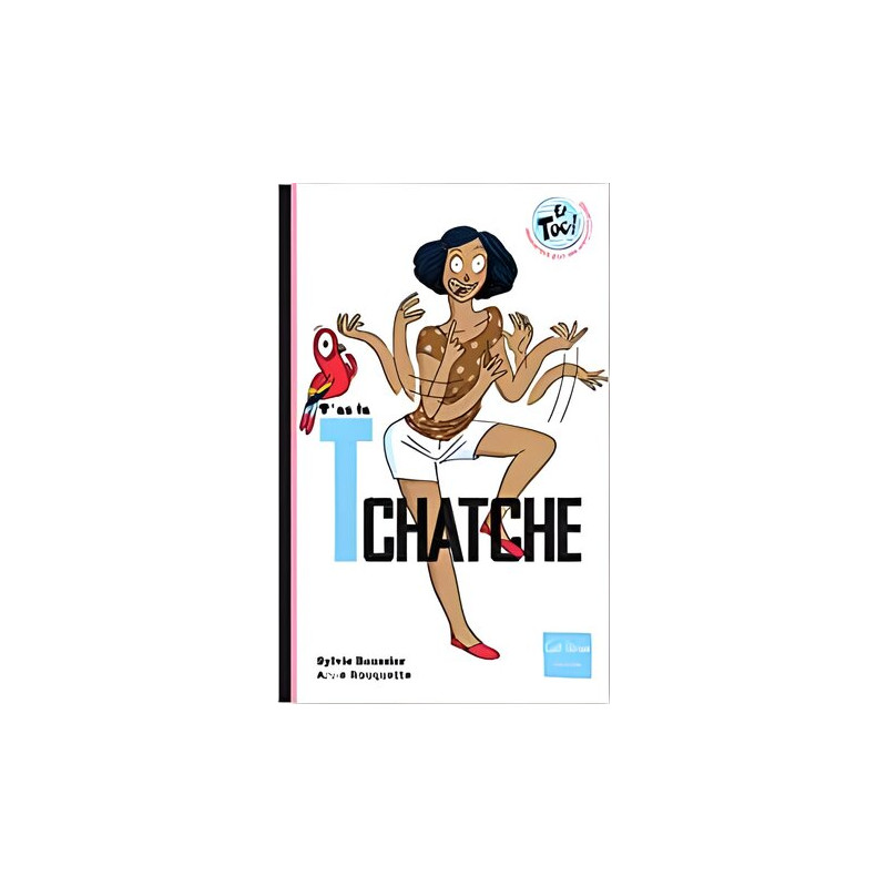 T'as la tchatche