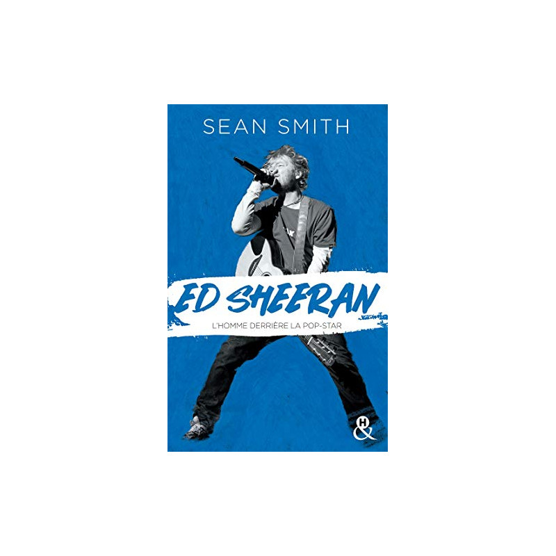 Ed Sheeran: la biographie émouvante et originale pour découvrir le...