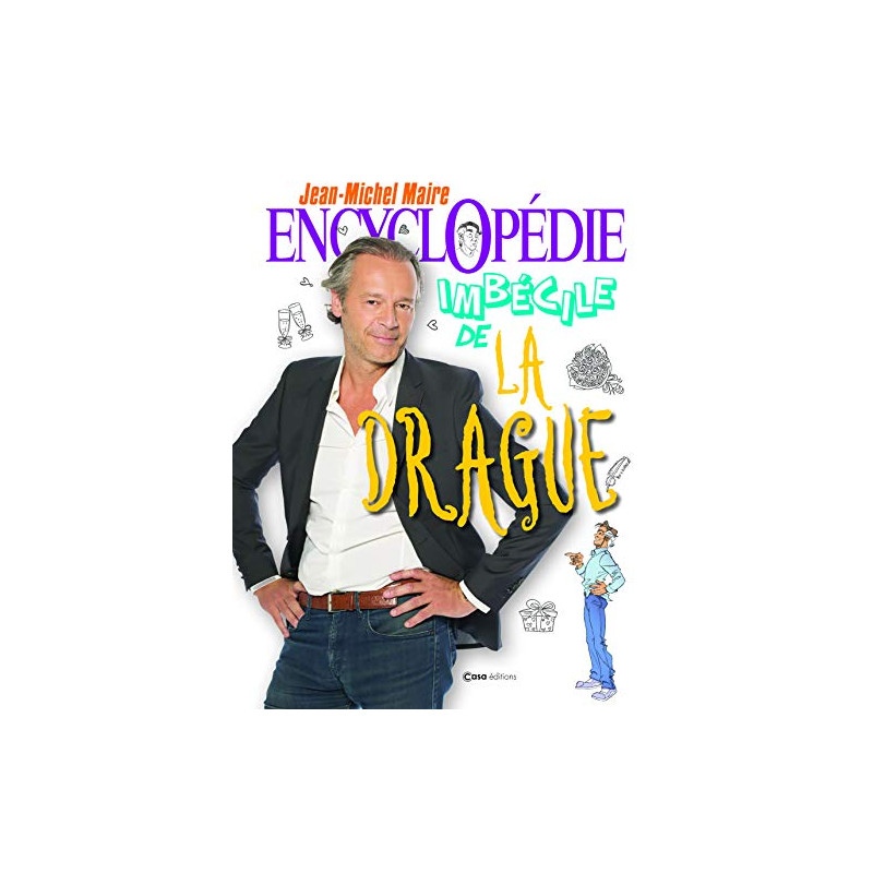 Encyclopédie imbécile de la drague