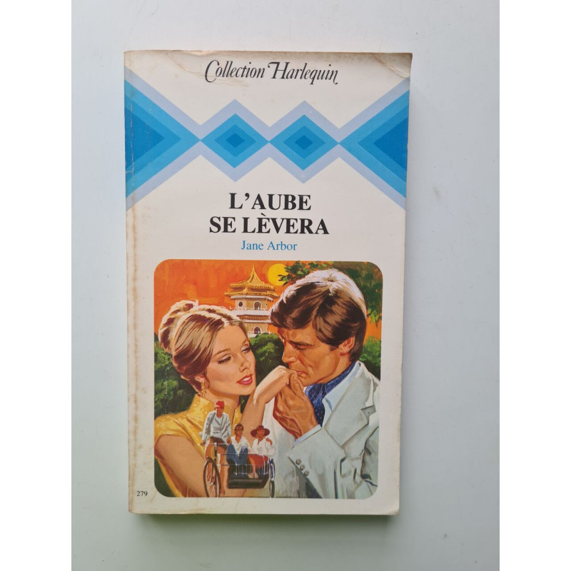 L'aube se lèvera : Collection : Collection harlequin n° 279