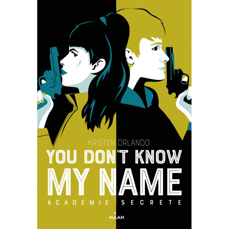 You don't know my name Tome 02: Académie secrète