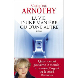 La vie d'une maniere ou d'une autre