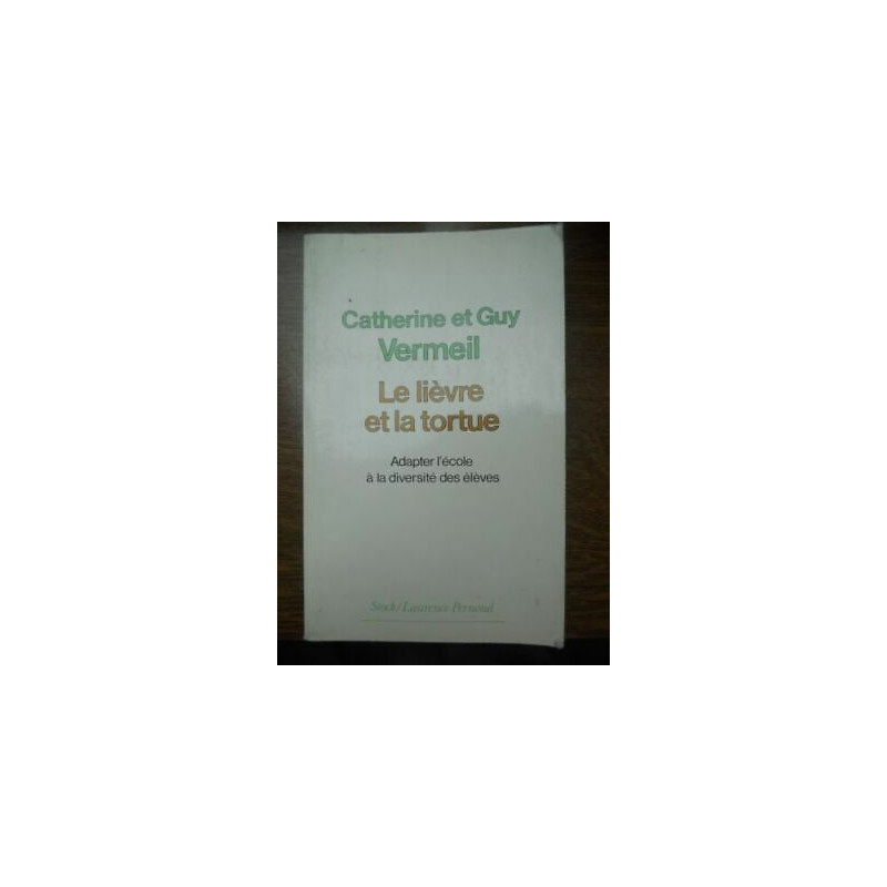 Catherine et Guy vermeil Le lièvre et la tortue laurence