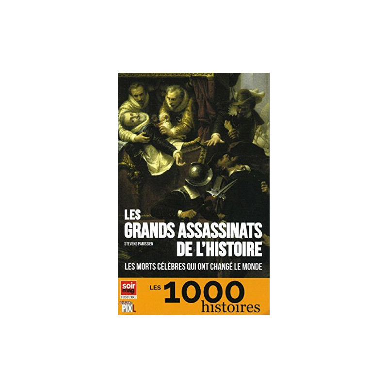 Les grands assassinats de l'Histoire