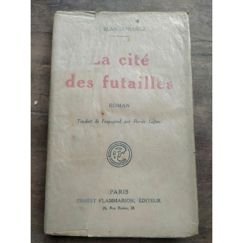 blasco ibanez La cité des futailles