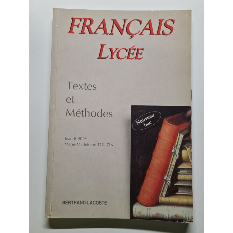 Français lycée textes et méthodes