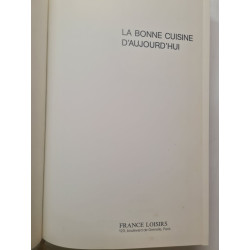 La bonne cuisine d'aujourd"hui