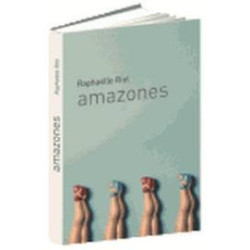 Amazones de Raphaëlle Riol (2013) Broché