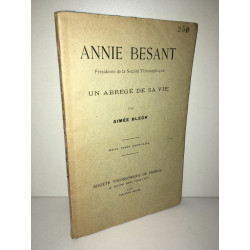 Aimée Blech ANNIE BESANT présidente Société théosophique ABREGE DE...