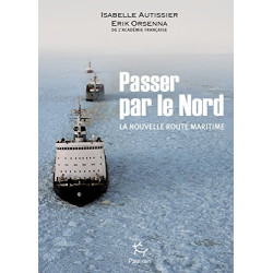 Passer par le Nord : la nouvelle route maritime