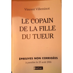 LE COPAIN DE LA FILLE DU TUEUR ( épreuves non corrigées )
