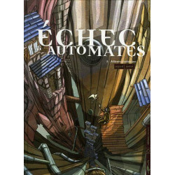 Echec et automates Tome 2 : Ailleurs n'existe pas
